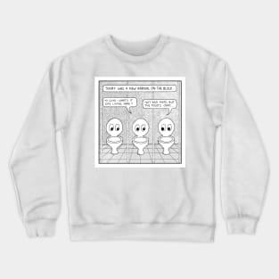 New toilet on the block Crewneck Sweatshirt